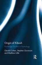 Origin of Kibosh: Routledge Studies in Etymology