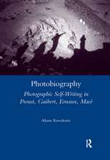 Photobiography: Photographic Self-writing in Proust, Guibert, Ernaux, Mace