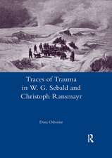 Traces of Trauma in W. G. Sebald and Christoph Ransmayr