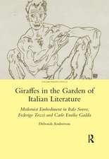 Giraffes in the Garden of Italian Literature: Modernist Embodiment in Italo Svevo, Federigo Tozzi and Carlo Emilio Gadda