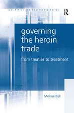 Governing the Heroin Trade: From Treaties to Treatment