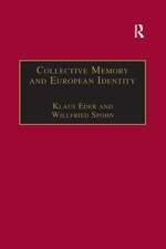 Collective Memory and European Identity: The Effects of Integration and Enlargement