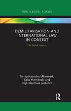 Demilitarization and International Law in Context: The Åland Islands