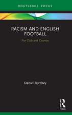 Racism and English Football: For Club and Country