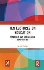 Ten Lectures on Education: Pedagogic and Sociological Sensibilities