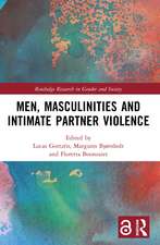 Men, Masculinities and Intimate Partner Violence