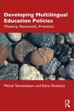 Developing Multilingual Education Policies: Theory, Research, Practice