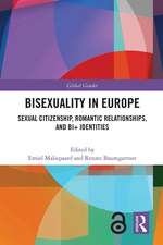 Bisexuality in Europe: Sexual Citizenship, Romantic Relationships, and Bi+ Identities