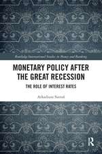 Monetary Policy after the Great Recession: The Role of Interest Rates