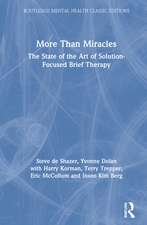 More Than Miracles: The State of the Art of Solution-Focused Brief Therapy