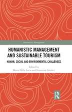 Humanistic Management and Sustainable Tourism: Human, Social and Environmental Challenges