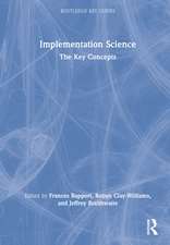 Implementation Science: The Key Concepts