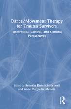 Dance/Movement Therapy for Trauma Survivors