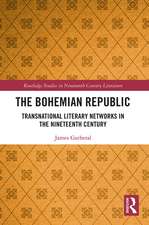 The Bohemian Republic: Transnational Literary Networks in the Nineteenth Century