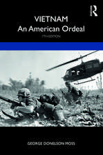 Vietnam: An American Ordeal