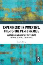 Experiments in Immersive, One-to-One Performance: Understanding Audience Experience through Sensory Engagement
