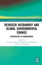 Reindeer Husbandry and Global Environmental Change: Pastoralism in Fennoscandia