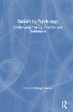 Racism in Psychology: Challenging Theory, Practice and Institutions