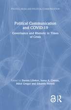 Political Communication and COVID-19: Governance and Rhetoric in Times of Crisis