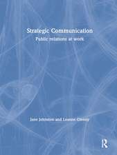 Strategic Communication: Public relations at work