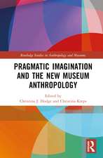 Pragmatic Imagination and the New Museum Anthropology