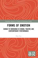 Forms of Emotion: Human to Nonhuman in Drama, Theatre and Contemporary Performance