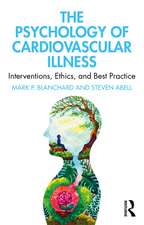 The Psychology of Cardiovascular Illness: Interventions, Ethics, and Best Practice