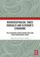 Rhinencephalon, Tabes dorsalis and Elpenor's Syndrome: The Fascinating Stories Behind These and Other Neuroscience Terms