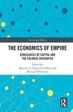 The Economics of Empire: Genealogies of Capital and the Colonial Encounter