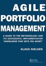 Agile Portfolio Management: A Guide to the Methodology and Its Successful Implementation “Knowledge That Sets You Apart”