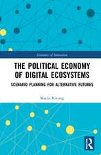 The Political Economy of Digital Ecosystems: Scenario Planning for Alternative Futures