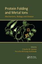 Protein Folding and Metal Ions: Mechanisms, Biology and Disease