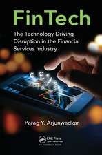 FinTech: The Technology Driving Disruption in the Financial Services Industry