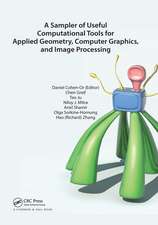 A Sampler of Useful Computational Tools for Applied Geometry, Computer Graphics, and Image Processing