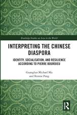 Interpreting the Chinese Diaspora: Identity, Socialisation, and Resilience According to Pierre Bourdieu