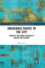 Indigenous Rights to the City: Ethnicity and Urban Planning in Bolivia and Ecuador