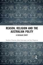 Reason, Religion and the Australian Polity: A Secular State?