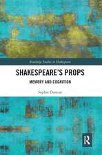 Shakespeare’s Props: Memory and Cognition