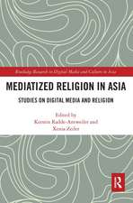 Mediatized Religion in Asia: Studies on Digital Media and Religion