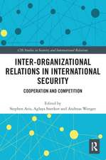 Inter-organizational Relations in International Security