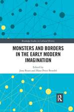 Monsters and Borders in the Early Modern Imagination