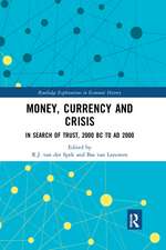 Money, Currency and Crisis: In Search of Trust, 2000 BC to AD 2000