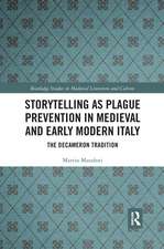 Storytelling as Plague Prevention in Medieval and Early Modern Italy: The Decameron Tradition