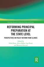 Reforming Principal Preparation at the State Level: Perspectives on Policy Reform from Illinois