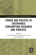 Power and Politics in Sustainable Consumption Research and Practice