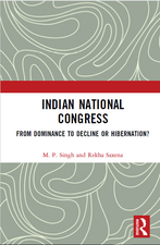 Indian National Congress: From Dominance to Decline or Hibernation?