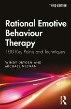 Rational Emotive Behaviour Therapy: 100 Key Points and Techniques