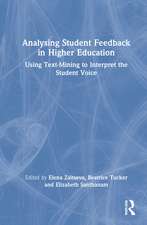 Analysing Student Feedback in Higher Education: Using Text-Mining to Interpret the Student Voice