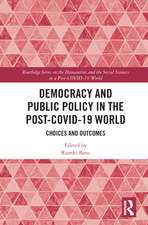 Democracy and Public Policy in the Post-COVID-19 World: Choices and Outcomes