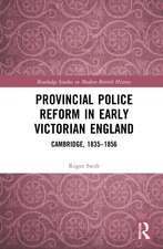 Provincial Police Reform in Early Victorian England: Cambridge, 1835–1856